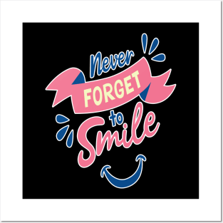 Never forger to smile unisex t-shirt Posters and Art